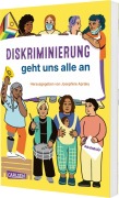 Cover-Bild zum Titel 'Diskriminierung geht uns alle an' von 'Josephine Apraku, Yezenia León Mezu, Emilene Wopana Mudimu, Olenka Bordo Benavides, Christelle Nkwendja-Ngnoubamdjum'