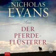 Cover-Bild zum Titel 'Der Pferdeflüsterer' von 'Nicholas Evans'