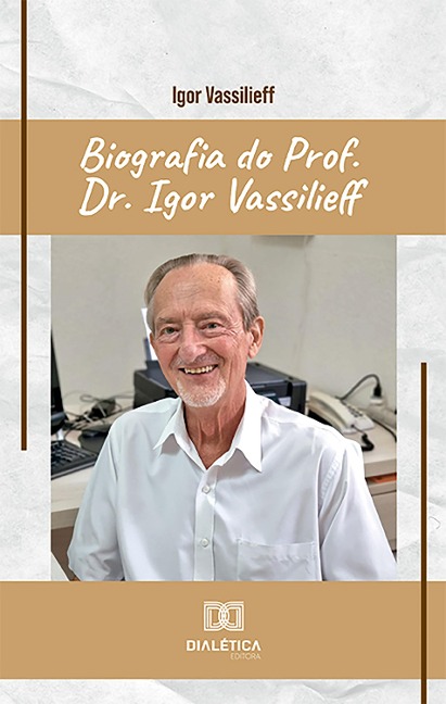 Biografia do Prof. Dr. Igor Vassilieff - Igor Vassilieff