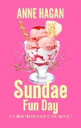 Cover-Bild zum Titel 'Sundae Fun Day' von 'Anne Hagan'