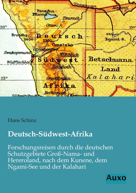 Deutsch-Südwest-Afrika - Hans Schinz