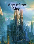 Age of the Magi - Aaron Morgan