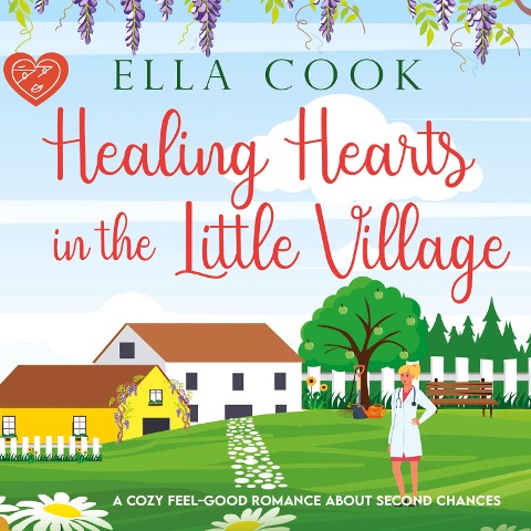 Healing Hearts in the Little Village - Ella Cook