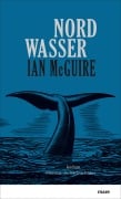 Cover-Bild zum Titel 'Nordwasser' von 'Ian McGuire'