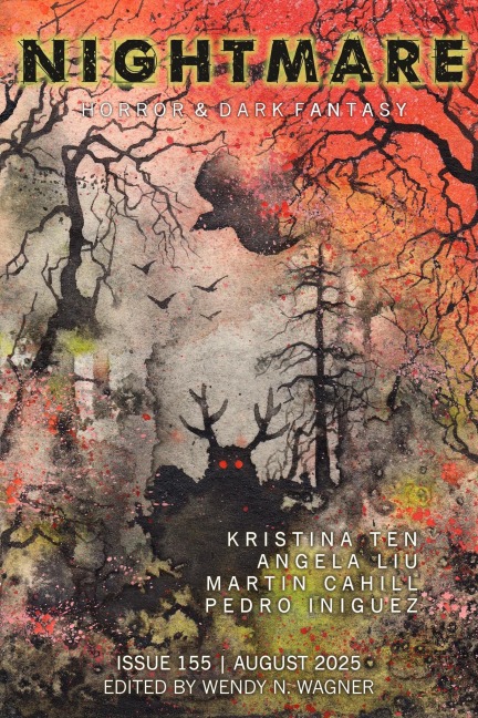 Nightmare Magazine, Issue 155 (Aug. 2025) - Wendy N. Wagner