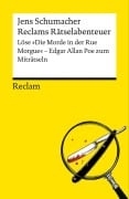Cover-Bild zum Titel 'Reclams Rätselabenteuer. Löse "Die Morde in der Rue Morgue". Edgar Allan Poe zum Miträtseln' von 'Jens Schumacher'