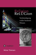 Cover-Bild zum Titel 'ReLÜGion' von 'Wilmar Thiemann'
