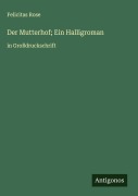 Cover-Bild zum Titel 'Der Mutterhof; Ein Halligroman' von 'Felicitas Rose'