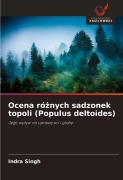 Cover-Bild zum Titel 'Ocena ró¿nych sadzonek topoli (Populus deltoides)' von 'Indra Singh'