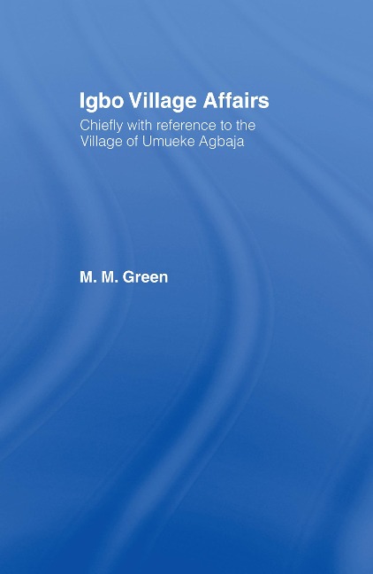 Igbo Village Affairs - Margaret M Green