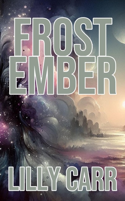 Frost Ember - Lilly Carr