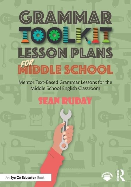 Grammar Toolkit Lesson Plans for Middle School - Sean Ruday