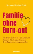 Cover-Bild zum Titel 'Familie ohne Burn-out' von 'Mirriam Prieß'