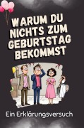 Cover-Bild zum Titel 'Warum Du nichts zum Geburtstag bekommst' von 'Lucy Lehmann'