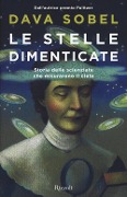 Cover-Bild zum Titel 'Le stelle dimenticate. Storia delle scienziate che misurarono il cielo' von 'Dava Sobel'