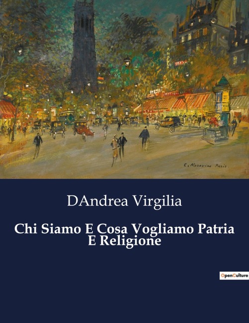Chi Siamo E Cosa Vogliamo Patria E Religione - Dandrea Virgilia