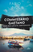 Commissario Gaetano und das letzte Abendmahl - Fabio Nola