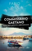 Cover-Bild zum Titel 'Commissario Gaetano und das letzte Abendmahl' von 'Fabio Nola'