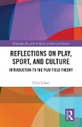 Reflections on Play, Sport, and Culture - 