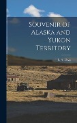 Cover-Bild zum Titel 'Souvenir of Alaska and Yukon Territory' von 'E a Hegg'