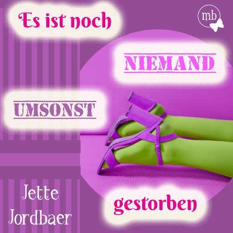 Es ist noch niemand umsonst gestorben - Jette Jordbaer
