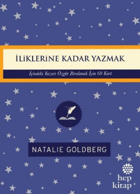 Iliklerine Kadar Yazmak - Icindeki Yazari Özgür Birakmak Icin 60 Kart - Natalie Goldberg
