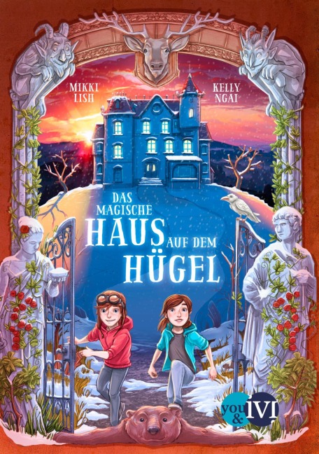 Das magische Haus auf dem Hügel - Mikki Lish, Kelly Ngai