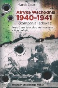 Afryka Wschodnia 1940-1941 (kampania lądowa) - Marek Sobski