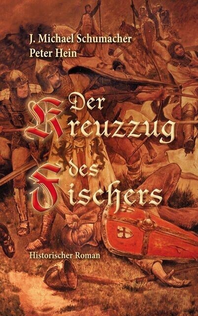 Der Kreuzzug des Fischers - Peter Hein, J. Michael Schumacher