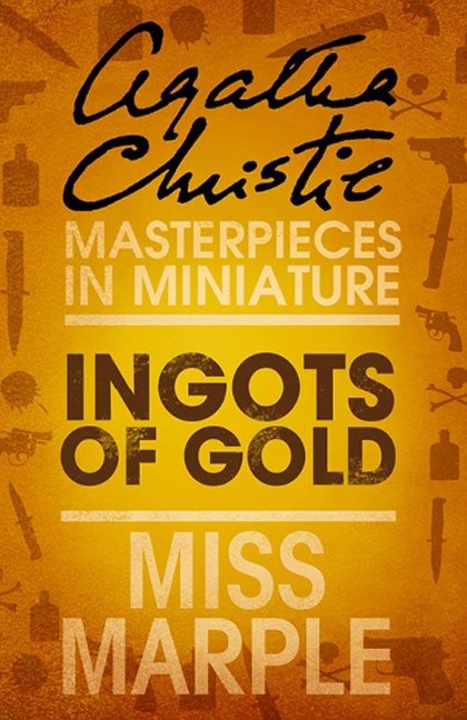 Ingots of Gold - Agatha Christie