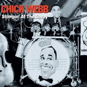 Stompin' At The Savoy - Chick Webb