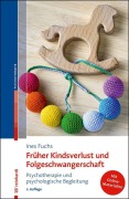 Cover-Bild zum Titel 'Früher Kindsverlust und Folgeschwangerschaft' von 'Ines Fuchs'