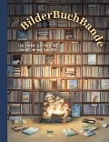 Cover-Bild zum Titel 'BilderBuchBande' von 'Brüder Grimm, Max Bolliger, Theodor Storm, Géraldine Elschner, Sonja Danowski'