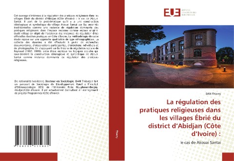 La régulation des pratiques religieuses dans les villages Ébrié du district d¿Abidjan (Côte d¿Ivoire) : - Dan Thierry
