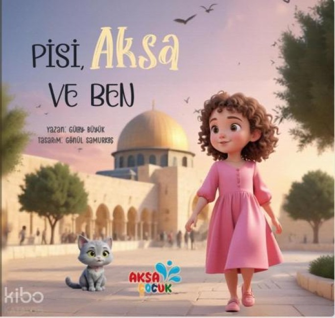 Pisi, Aksa ve Ben - Gülay Büyük