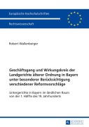 Cover-Bild zum Titel 'Geschäftsgang und Wirkungskreis der Landgerichte älterer Ordnung in Bayern unter besonderer Berücksichtigung verschiedener Reformvorschläge' von 'Robert Wallenberger'
