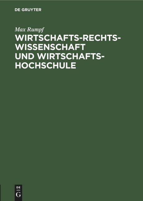 Wirtschafts-Rechts-Wissenschaft und Wirtschafts-Hochschule - Max Rumpf
