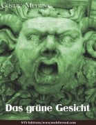 Das grüne Gesicht - Gustav Meyrink [1868 - 1932]. - Otmar Trierweiler