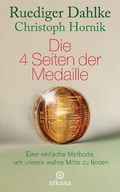 Die 4 Seiten der Medaille - Ruediger Dahlke, Christoph Hornik