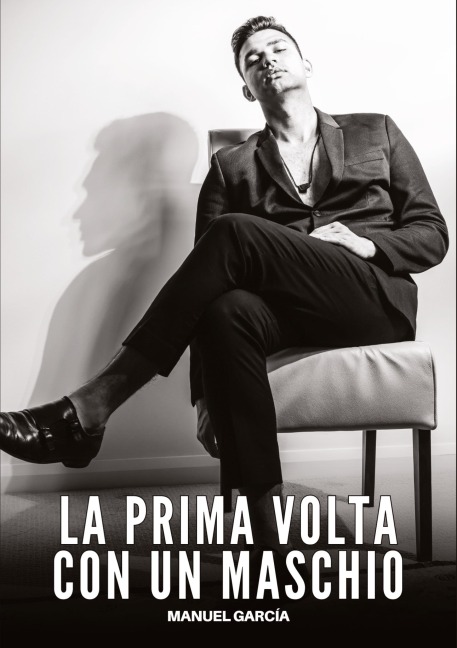 La prima volta con un Maschio - Manuel García