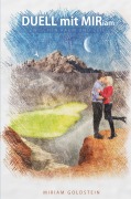 Cover-Bild zum Titel 'DUELL mit MIRiam ZWISCHEN RAUM UND ZEIT' von 'Miriam Goldstein'