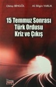 Cover-Bild zum Titel '15 Temmuz Sonrasi Türk Ordusu Kriz ve Cikis' von 'Oktay Bingöl, Ali Bilgin Varlik'