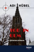 Cover-Bild zum Titel 'Tod in Ulm' von 'Adi Hübel'