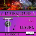 Cover-Bild zum Titel 'Lyrikalische Lesung Episode 6' von 'Various Artists, Friedrich Frieden'