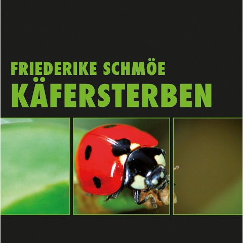 Käfersterben (Ungekürzt) - Friederike Schmöe