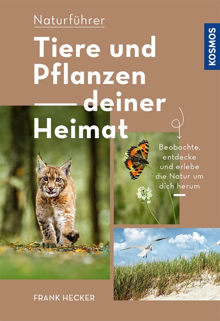 Tiere und Pflanzen Deiner Heimat - Frank Hecker