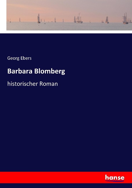 Barbara Blomberg - Georg Ebers