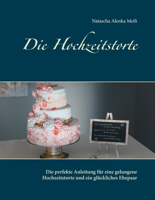 Die Hochzeitstorte - Natascha Alenka Meili