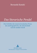 Cover-Bild zum Titel 'Das literarische Pendel' von 'Bernardica Katusic'