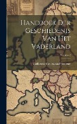 Handboek Der Geschiedenis Van Het Vaderland; Volume 2 - 